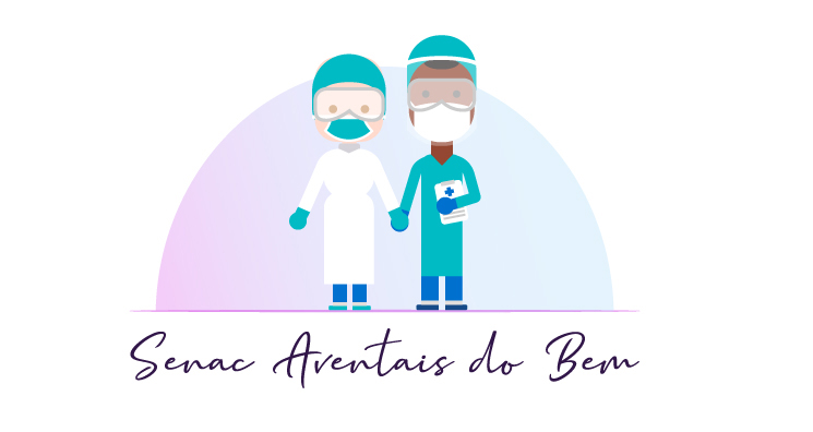 Ilustração de dois profissionais de saúde de mãos dadas utilizando Equipamentos Individuais de Proteção. Embaixo, está a frase Senac Aventais do Bem. Ilustração de dois profissionais de saúde de mãos dadas utilizando Equipamentos Individuais de Proteção. Embaixo, está a frase Senac Aventais do Bem.