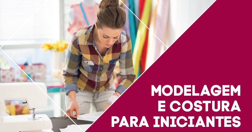 Modelagem e Costura para Iniciantes
