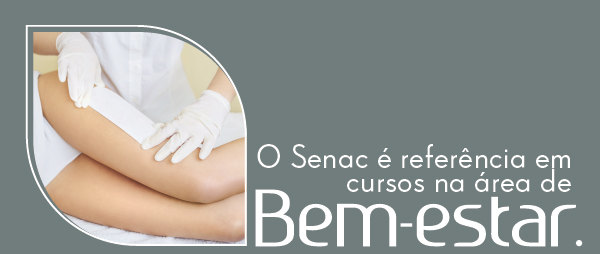 O Senac é referência em cursos na área de Bem-estar