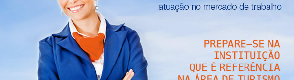 PREPARE-SE NA INSTITUIO QUE  REFERNCIA NA REA DE TURISMO E HOSPITALIDADE.