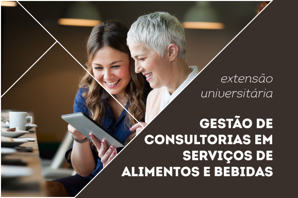 Extensão Universitária: Gestão de Consultorias em Serviços de Alimentos e Bebidas