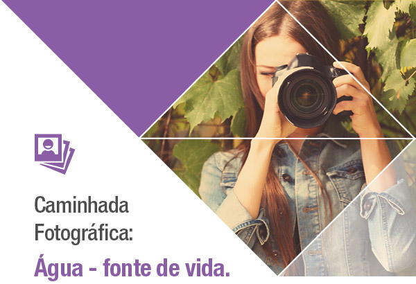 Caminhada Fotográfica e Oficina de Tratamento de Fotos