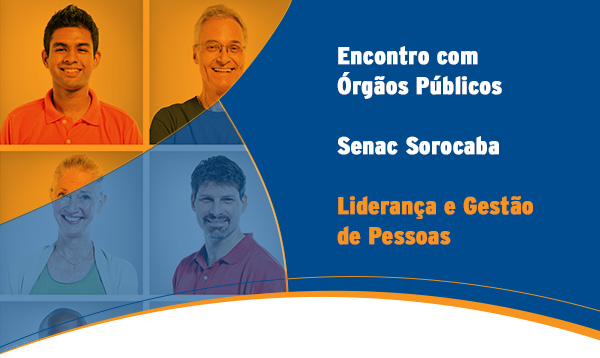 Encontro com Órgãos Públicos - Senac Sorocaba - Liderança e Gestão de Pessoas